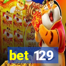 bet 129